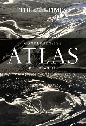 THE TIMES COMPREHENSIVE ATLAS OF THE WORLD (TIME ATLASES)