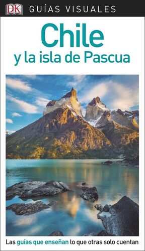 GUÍA VISUAL CHILE Y LA ISLA DE PASCUA