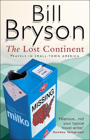 THE LOST CONTINENT: TRAVELS IN SMALL-TOWN AMERICA