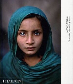 STEVE MCCURRY - IN THE SHADOW OF MOUNTAINS