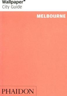 MELBOURNE. WALLPAPER CITY GUIDE