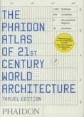 PHAIDON ATLAS OF 21ST CENTURY WORLD ARCHITECTURE