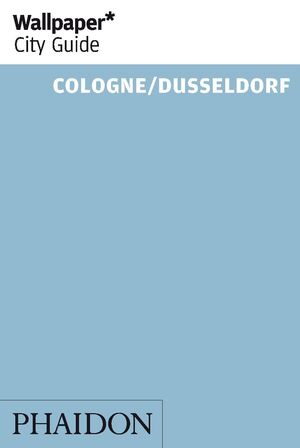 WALLPAPER CITY GUIDE: COLOGNE / DUSSELDORF