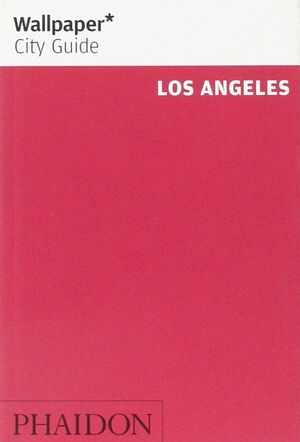 WALLPAPER CITY GUIDE LOS ANGELES 2014