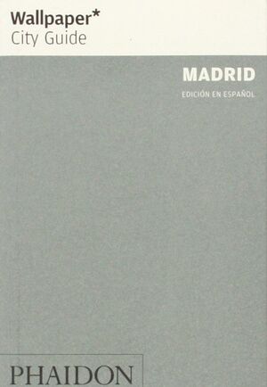 ESPAÑOL WALLPAPER CITY GUIDE: MADRID