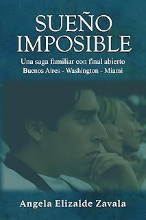 SUEÑO IMPOSIBLE. UNA SAGA FAMILIAR CON FINAL ABIERTO