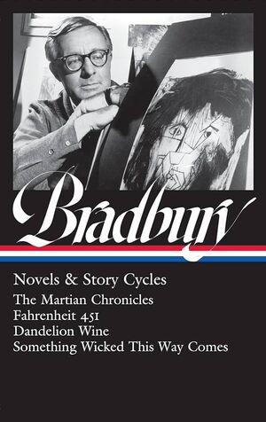 RAY BRADBURY: NOVELS AND STORY CYCLES