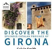 DISCOVER THE SPLENDID CATALAN PROVINCE OF GIRONA