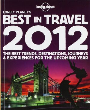 LONELY PLANET'S BEST IN TRAVEL 2012