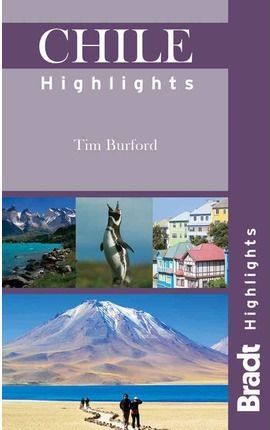 CHILE HIGHLIGHTS -BRADT