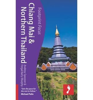 CHIANG MAI & NORTHERN THAILAND -FOOTPRINT FOCUS