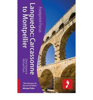 LANGUEDOC: CARCASSONNE TO MONTPELLIER -FOOTPRINT FOCUS