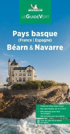 PAYS BASQUE (FRANCE;ESPAGNE) BEARN & NAVARRE, LE GUIDE VERT