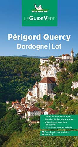 PERIGORD - QUERCY - DORDOGNE - LOT, LE GUIDE VERT