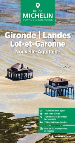 GUIDE VERT MICHELIN. GIRONDE, LANDES, LOT-ET-GARONNE - NOUVELLE-AQUITAINE EDITIO