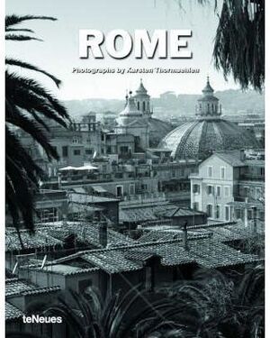 ROME. PHOTOGRAPHS BY KARSTEN THORMAEHLEN