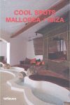 COOL SPOTS MALLORCA / IBIZA