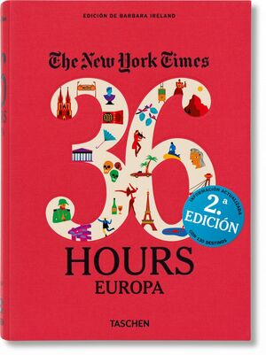 NYT. 36 HOURS. EUROPA. EDICIÓN REVISADA