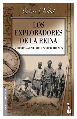 LOS EXPLORADORES DE LA REINA Y OTROS AVENTUREROS VICTORIANOS