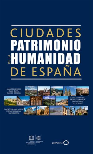 CIUDADES PATRIMONIO DE LA HUMANIDAD DE ESPAÑA