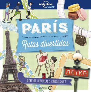 PARÍS. RUTAS DIVERTIDAS