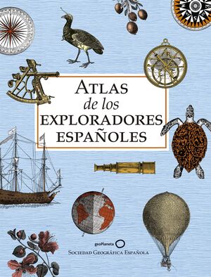 ATLAS DE LOS EXPLORADORES ESPAÑOLES (EDICIÓN REDUCIDA)