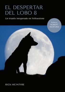 DESPERTAR DEL LOBO 8 - UN TRIUNFO INESPERADO EN YELLOWTONE