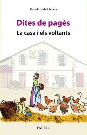 DITES DE PAGÈS. LA CASA I ELS VOLTANTS