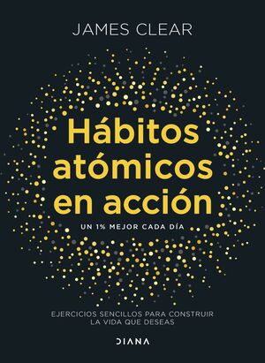 HÁBITOS ATÓMICOS EN ACCIÓN