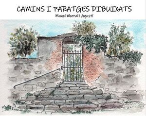 CAMINS I PARATGES DIBUIXATS