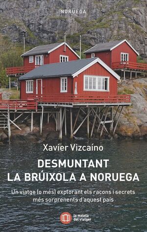 DESMUNTANT LA BRÚIXOLA A NORUEGA