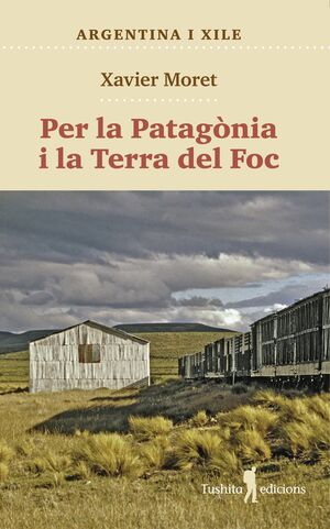 PER LA PATAGÒNIA I LA TERRA DEL FOC