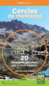 CERCLES DE MUNTANYA - 20 ITINERARIS CIRCULARS. UNA
