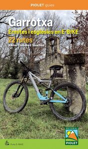 GARROTXA. ERMITES I ESGLÉSIES EN E-BIKE. 22 RUTES