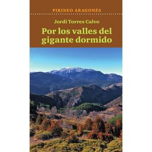 PIRINEO ARAGONES - POR LOS VALLES DEL GIGANTE DORM