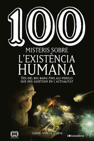 100 MISTERIS SOBRE L'EXISTÈNCIA HUMANA