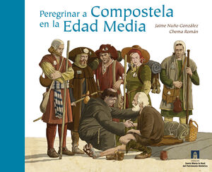 PEREGRINAR A COMPOSTELA EN LA EDAD MEDIA