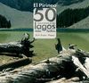 PIRINEOS. 50 EXCURSIONES A LOS LAGOS MÁS BELLOS