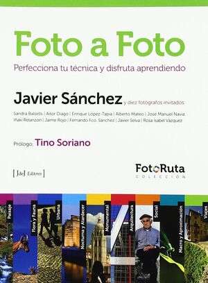 FOTO A FOTO: PERFECCIONA TU TÉCNICA Y DISFRUA APRENDIENDO