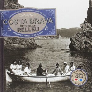 COSTA BRAVA, HISTÒRIA EN RELLEU