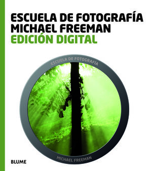 ESCUELA FOTOGRAF¡A. EDICI¢N DIGITAL