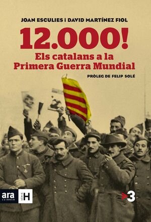 12.000! ELS CATALANS A LA PRIMERA GUERRA MUNDIAL