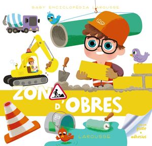 BABY ENCICLOPÈDIA. ZONA D'OBRES