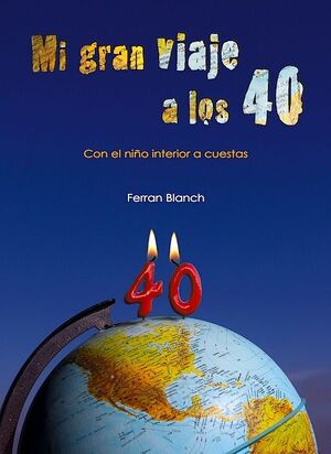 MI GRAN VIAJE A LOS 40