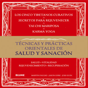 TÉCNICAS Y PRÁCTICAS ORIENTALES DE SALUD Y SANACIÓN