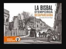 LA BISBAL D'EMPORDÀ DESAPAREGUDA