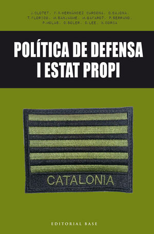 POLÍTICA DE DEFENSA I ESTAT PROPI