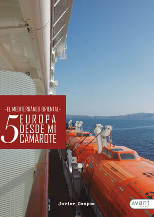 EUROPA DESDE MI CAMAROTE 5 EL MEDITERRANEO ORIENTA