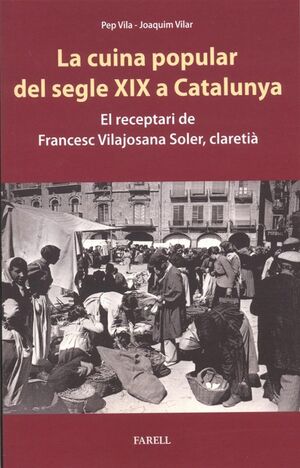 CUINA POPULAR DEL SEGLE XIX A CATALUNYA, LA