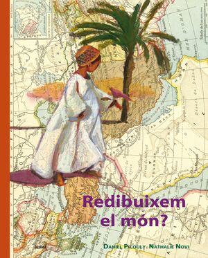 UN MÓN SOMIAT. REDIBUIXEM EL MÓN